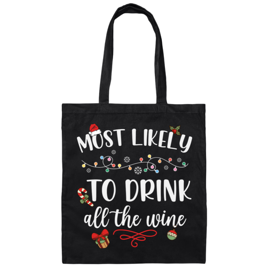 Most Likely To Drink All The Wine, Drinking Christmas, Trendy Chrismas, Merry Christmas Canvas Tote Bag