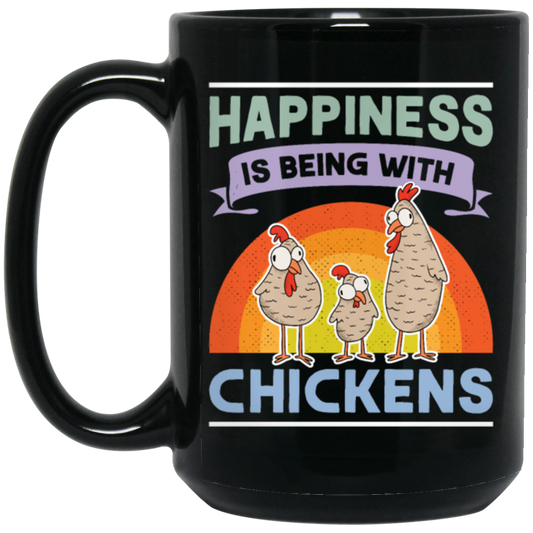 Happiness Is Being With Chickens Chicken Funny In Thanks Giving Black Mug