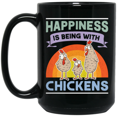 Happiness Is Being With Chickens Chicken Funny In Thanks Giving Black Mug