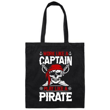 Work Like A Captain, Play Like A Pirate, Retro Pirate Canvas Tote Bag