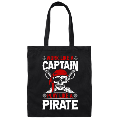 Work Like A Captain, Play Like A Pirate, Retro Pirate Canvas Tote Bag