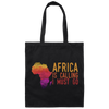 Africa Calls, Safari Zoo, Savannah Vacation, Africa Is Calling, I Must Go Canvas Tote Bag