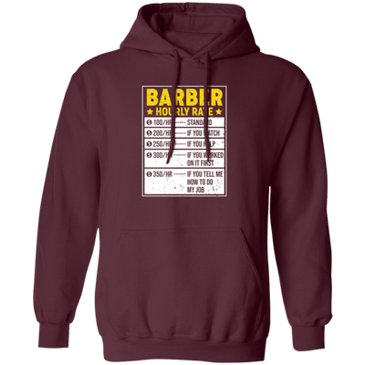 Funny Barber Gift, Barber Sayings, Barber Hourly Rate Gifts, Love Baber Pullover Hoodie