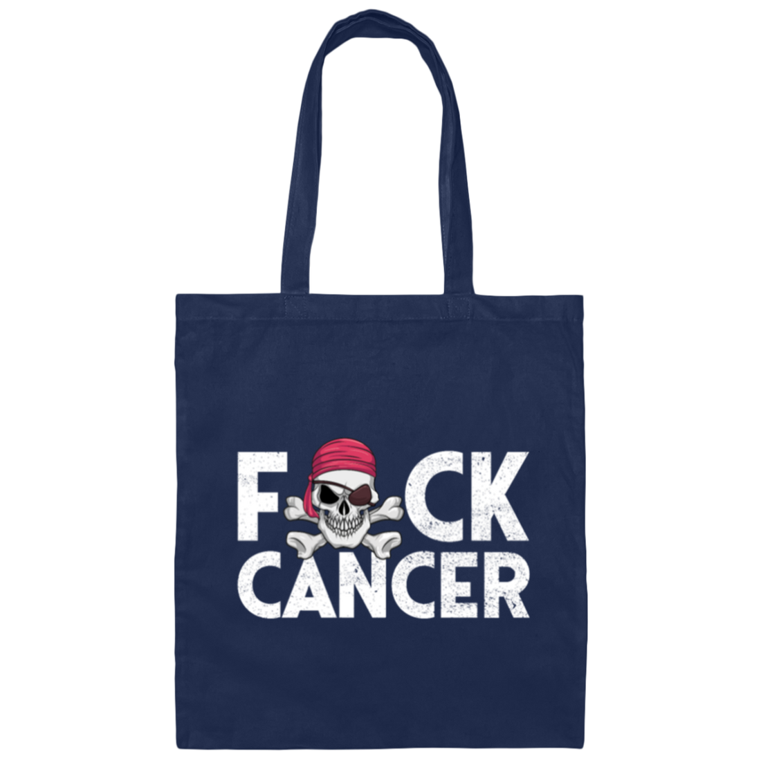 No Cancer, Pirate Cancer Survivor, Fuck Cancer, Healing Cancer Canvas Tote Bag