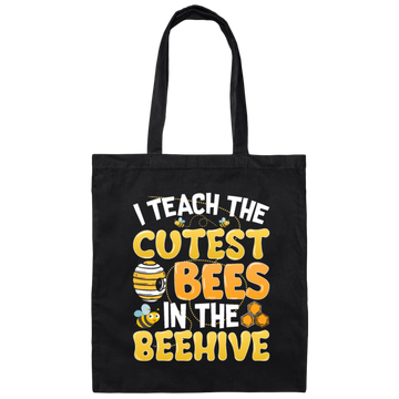 Bee Lover I Teach The Cutest Bees In The Beehive Canvas Tote Bag