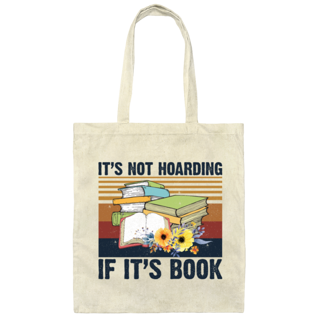 It's Not Hoarding, If It's Books, Lovers Gift Retro Canvas Tote Bag