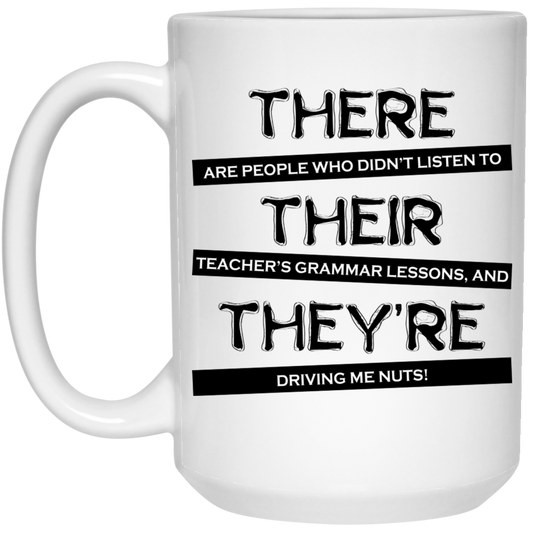 There Are People Who Didn_t Listen To Their Teacher Lesson White Mug
