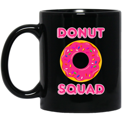 Donut Squad, Perfect For Donut Fans, Love Doughnut, Best For Kid Black Mug