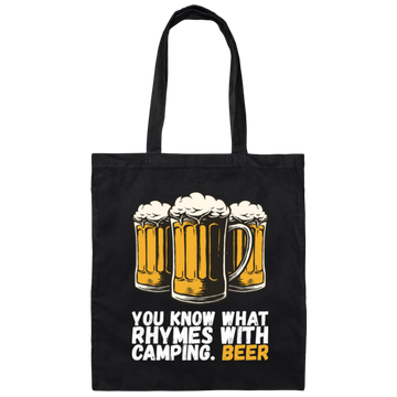 Beer Love Gift, You Know What Rhymes With Camping, That Is Beer, Just Beer Canvas Tote Bag