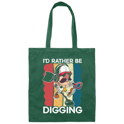 Digging, Digging Lover, I_d Rather Digging, Retro Digging Gift, Digging Vintage Canvas Tote Bag