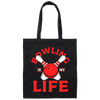 Bowling Strike, Life Of Player, Bowling Is My Life, Love Bowling Gift Canvas Tote Bag