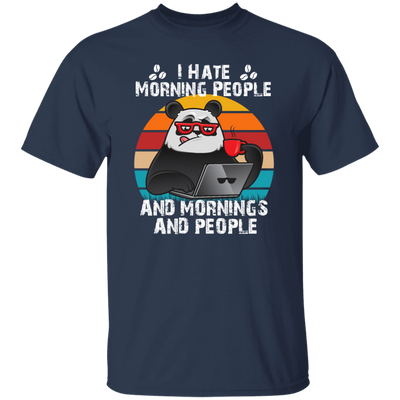 Retro Panda, I Hate Morning People, And Mornings, And People, Hate Go For Job Unisex T-Shirt