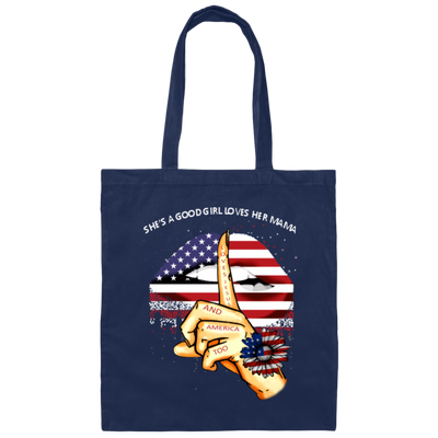 She Is A Good Girl Loves Her Mama American Lips Canvas Tote Bag