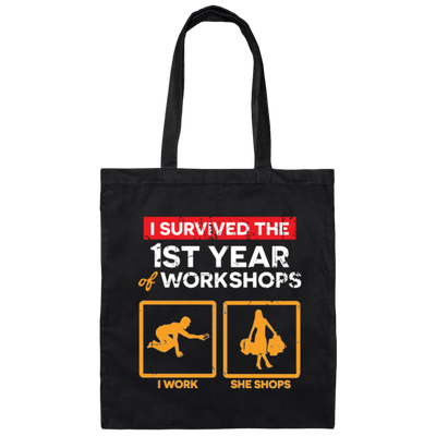 1st Year Wedding Anniversary Gift, I Work And She Shops, My Happiness Canvas Tote Bag