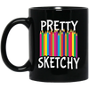 Pretty Sketchy, Color Pencils, Colorful, Sketching Black Mug