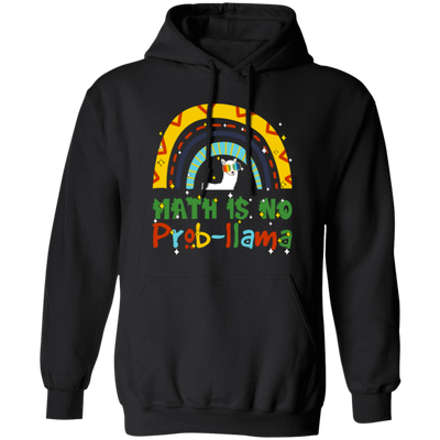 Math Is No Problem, Love Math, Best Of Mathematic Pullover Hoodie