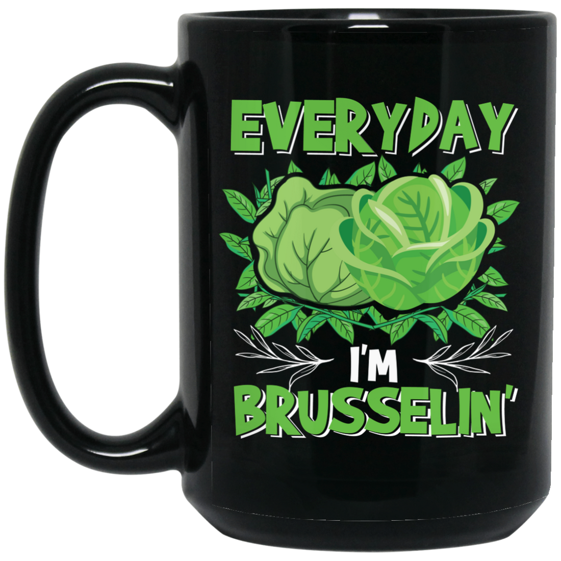 Everyday I'm Brusseling, Love Brussel, I'm A Vegan Black Mug