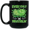 Everyday I'm Brusseling, Love Brussel, I'm A Vegan Black Mug