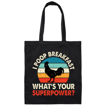 I Poop Breakfast, What's Your Superpower, Retro Chicken Canvas Tote Bag