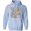 I Match Energy So How We Gonna Act Today, Make Energy Pullover Hoodie