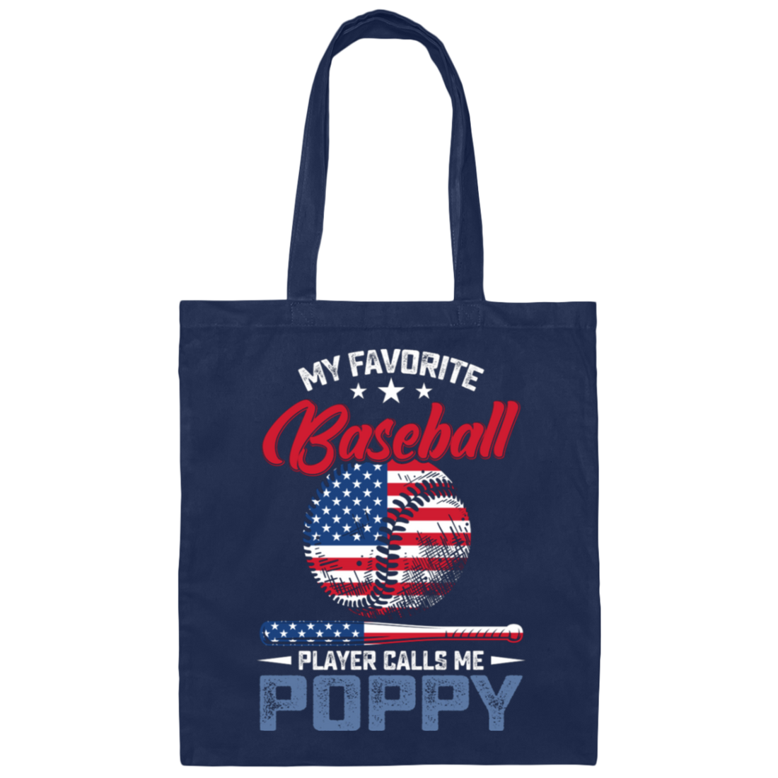 My Favorite Baseball Player Calls Me Poppy, American Baseball, Father's Day Gift Canvas Tote Bag