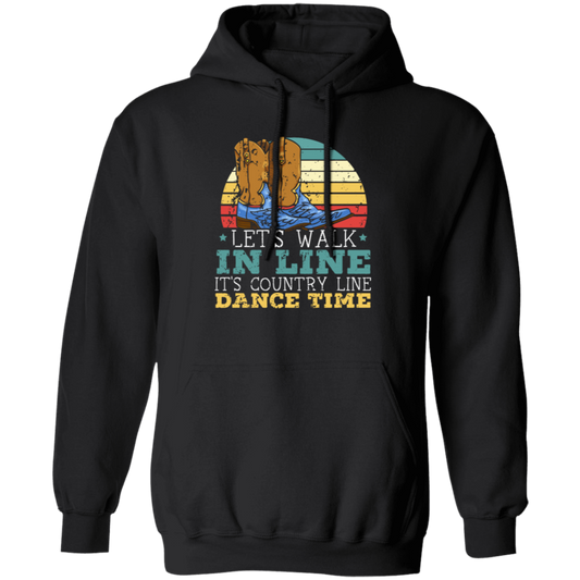 Let's Walk In Line, It's Country Line Dacing Time, Retro Cowboy Pullover Hoodie