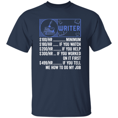 Writer Hourly Rate, Funny Writer, Best Of Writer Unisex T-Shirt