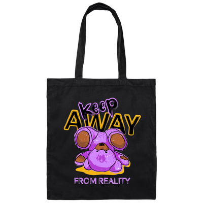 Keep Away From Reality, Cute Teddy, Teddy In Real Canvas Tote Bag