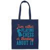 Jam Either Playing Chess Or Thinking About It, Chess Player Canvas Tote Bag