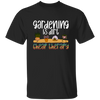 Gardening Is Dirt Cheap Therapy Small Cute Garden Unisex T-Shirt