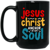 Jesus Christ Anchor Of My Soul, Retro Jesus, Christian Black Mug