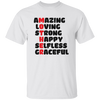 Amazing, Loving, Strong, Happy, Selfless, Graceful, Mother's Day Unisex T-Shirt