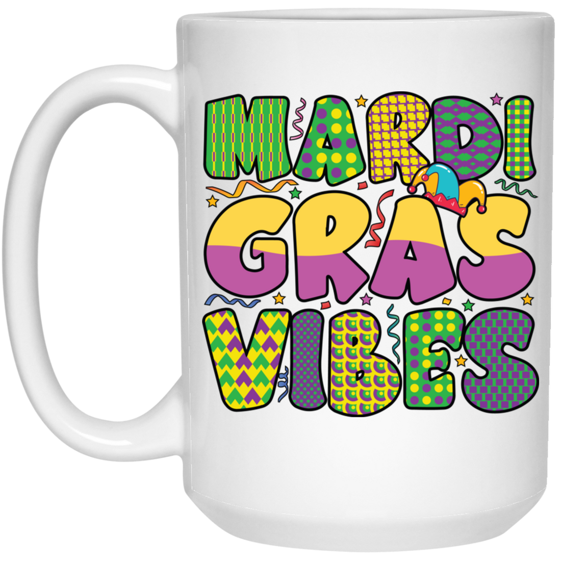 Mardi Gras Vibes, Mardi Gras Festival, Mardi Gras Day White Mug