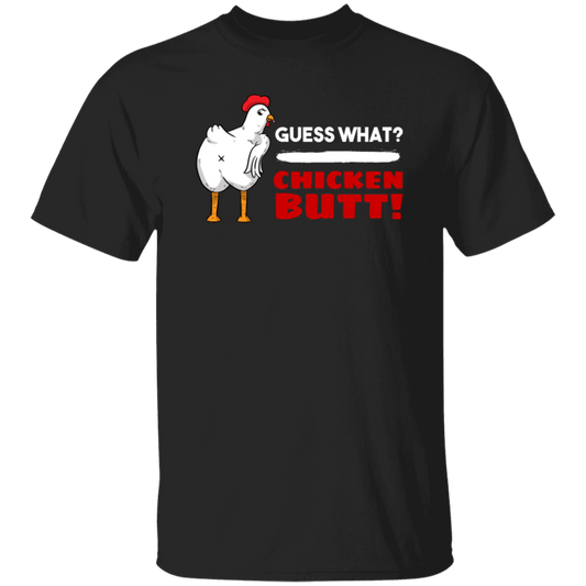 Guess What Chicken Butt, Funny Chicken, Best Chicken, What Butt Unisex T-Shirt