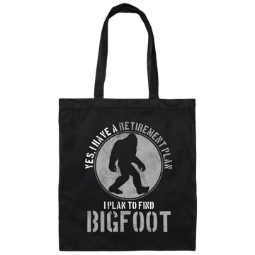 Bigfoot Hunter - Retirement Plan Funny Gift Canvas Tote Bag