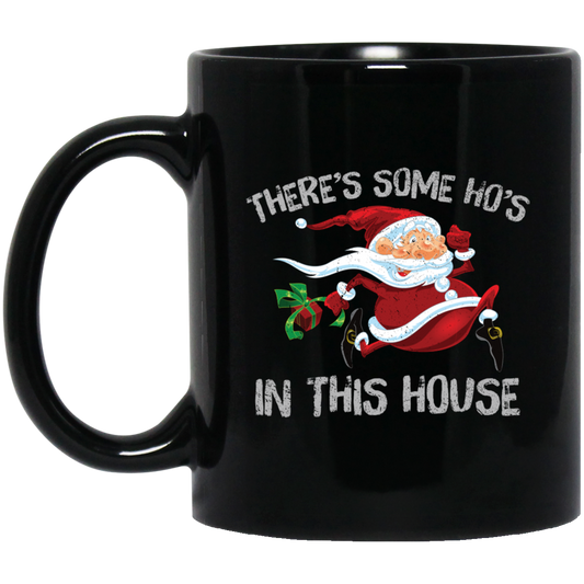 Horror Santa, There's Some Ho's In This House, Merry Christmas, Trendy Christmas Black Mug