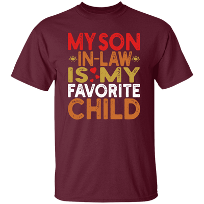 My Son In Law Is My Favorite Child, Love My Son, Daddy Gift Unisex T-Shirt