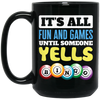It's All Fun And Games, Until Someone Yells Bingo, Best Game Black Mug
