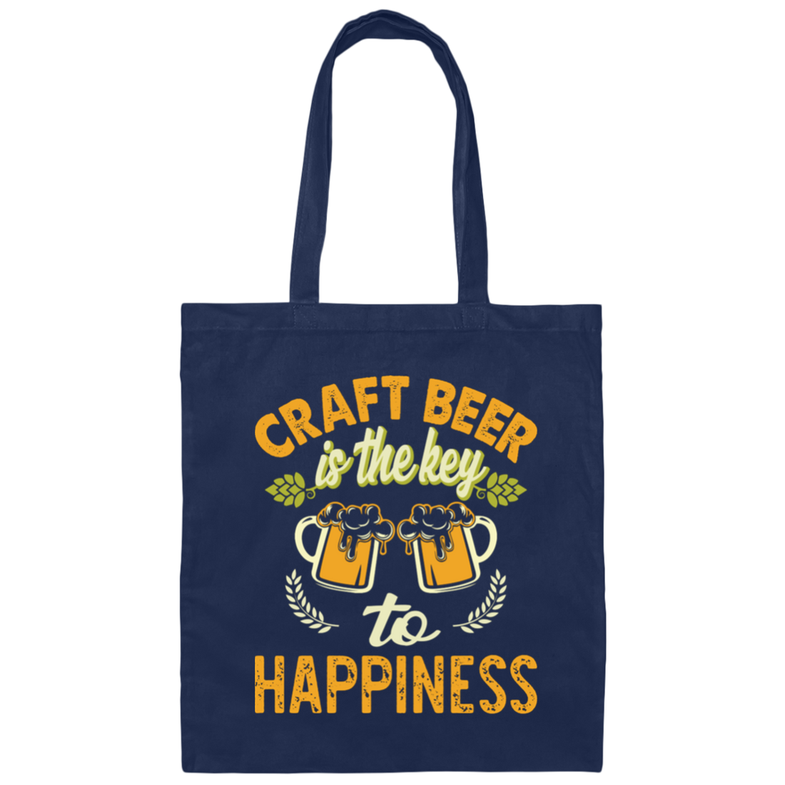 Craft Beer Is The Key To Happiness, Craft Beer, Happiness Canvas Tote Bag