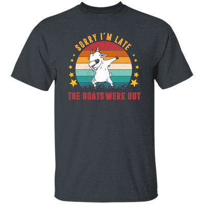 Sorry I'm Late, The Goats Were Out, Retro Goats Unisex T-Shirt