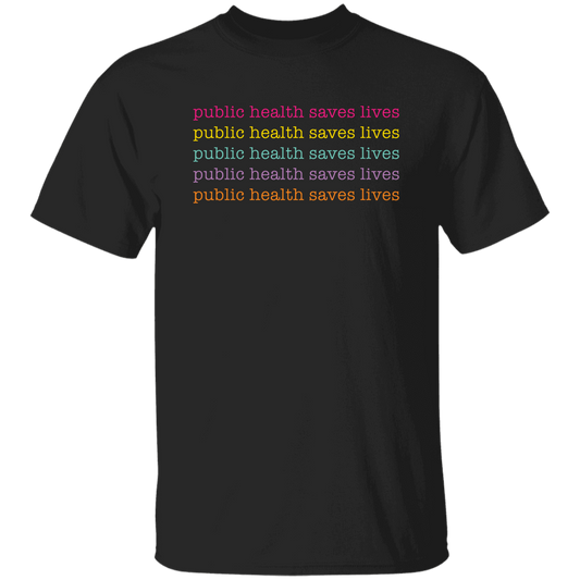 Public Health Saves Lives, Their Health, Saves Lives Unisex T-Shirt