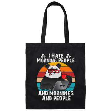 Retro Panda, I Hate Morning People, And Mornings, And People, Hate Go For Job Canvas Tote Bag