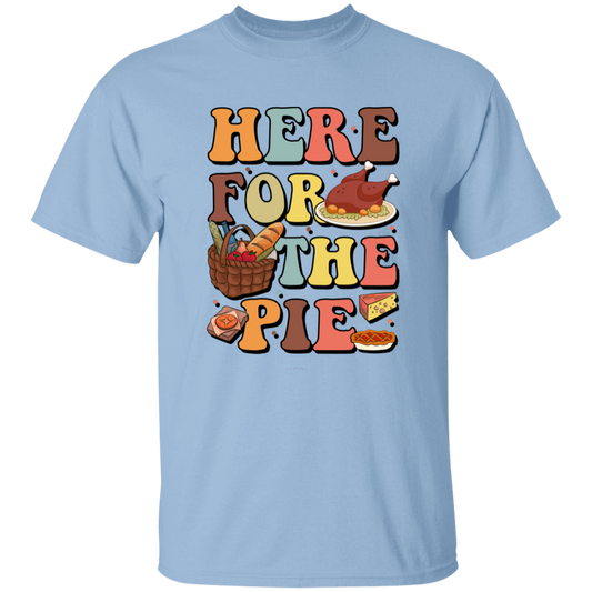 Here For The Pie, Thankful, Thanksgiving Holiday Unisex T-Shirt