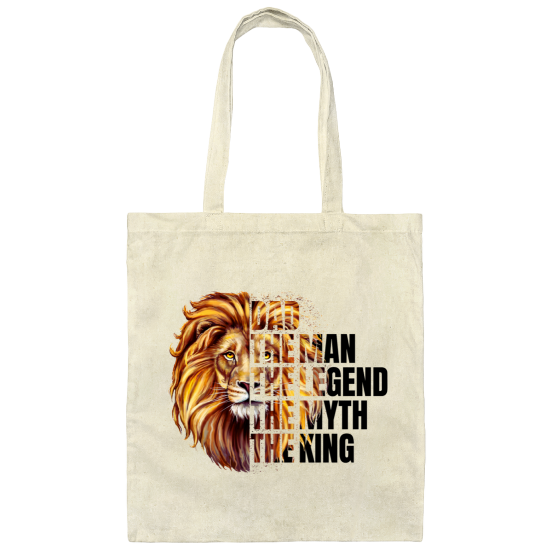Dad Lion, The Man, The Legend, The Myth, The King Canvas Tote Bag