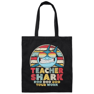 Teacher Shark Doo Doo Doo Your Work, Retro Teacher Shark Canvas Tote Bag