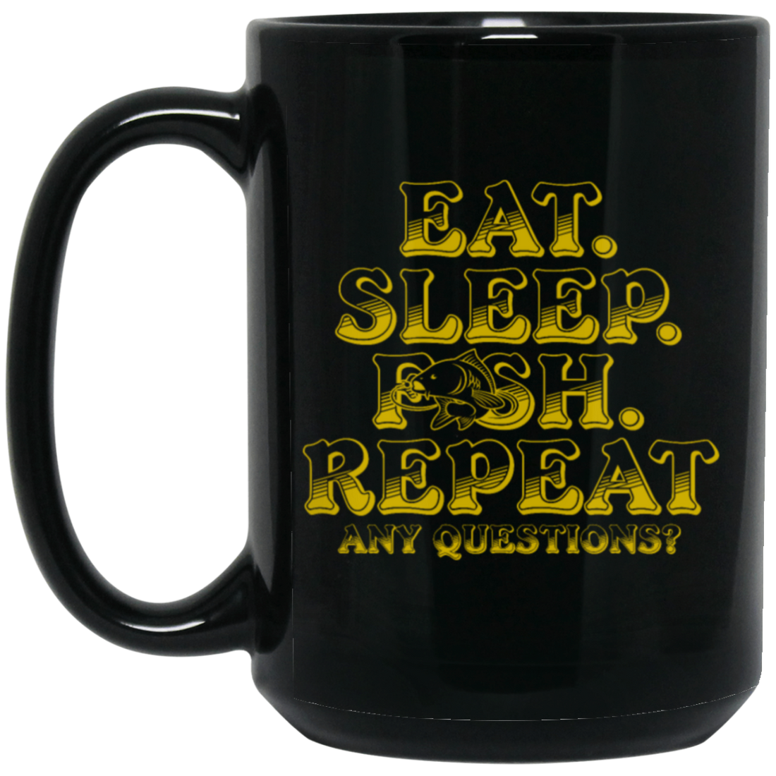 Eat Sleep Fish Repeat, Funny Cool, Fisherman Fish, Love Fishing Gift Black Mug