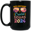 50th Birthday Cruise Squad 2024, 50th Birthday Gift, Cruise Squad Black Mug