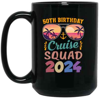 50th Birthday Cruise Squad 2024, 50th Birthday Gift, Cruise Squad Black Mug