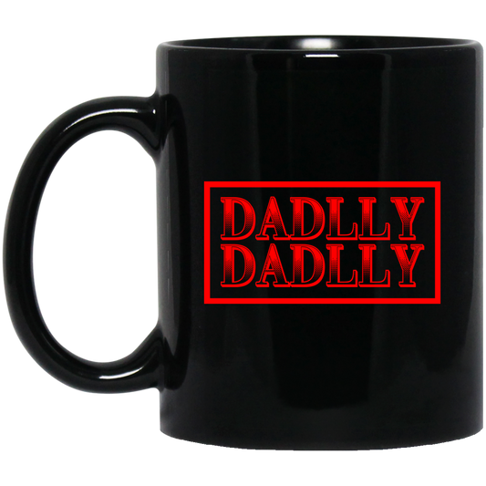 DADDLLY DADLLY, Love Dad, Gift For Daddy, My Best Dad Ever Black Mug