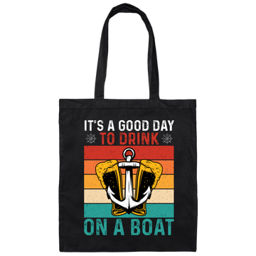 It's A Good Day To Drink On A Boat, Retro Drink, Beer On Boat Canvas Tote Bag